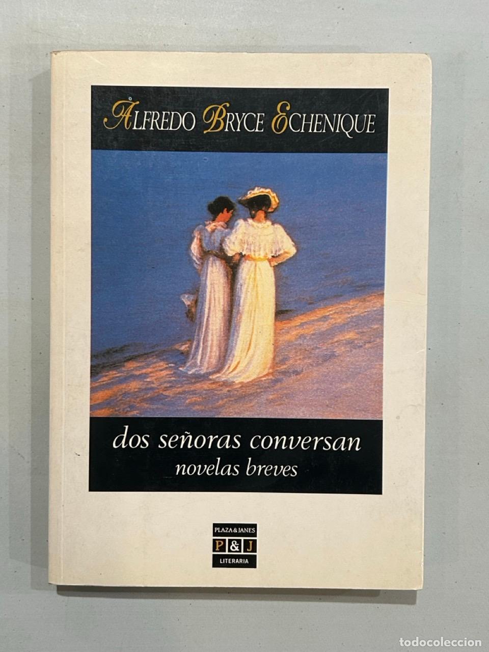 Libros: Alfredo Bryce Echenique - Dos se&ntilde;oras conversan - Foto 1