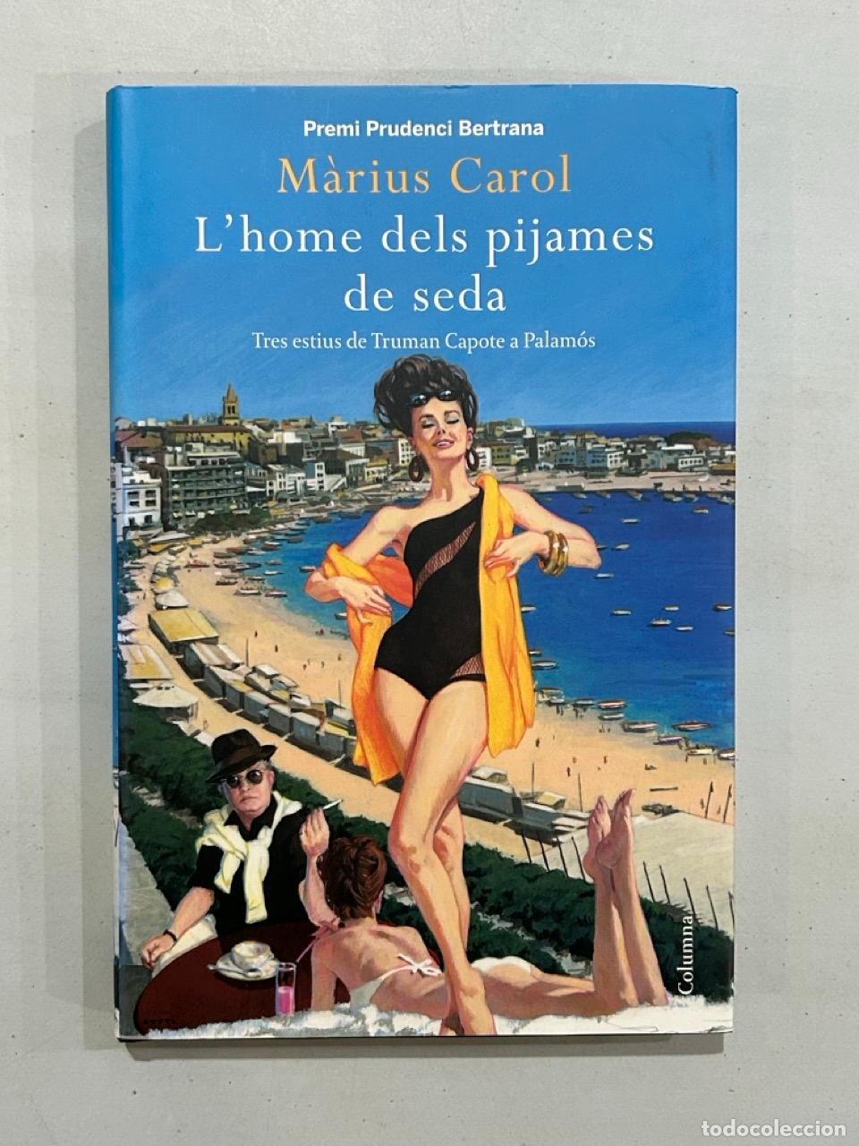 Libros: M&agrave;rius Carol - Lhome dels pijames de seda - Foto 1