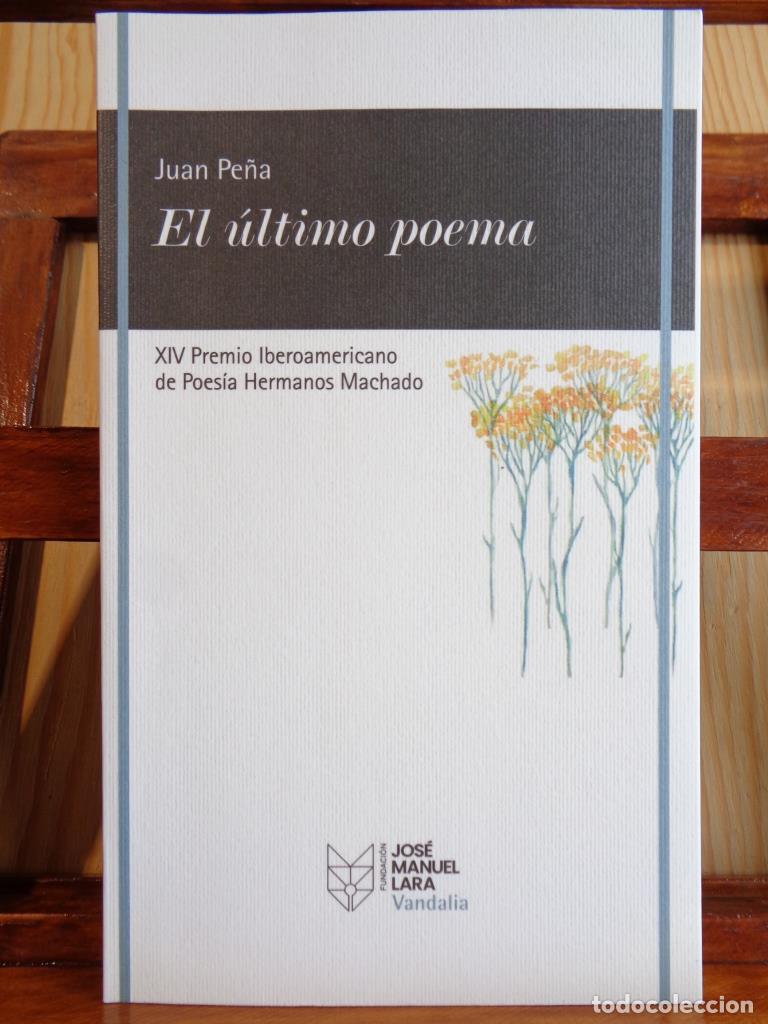 Libros: EL &Uacute;LTIMO POEMA - JUAN PE&Ntilde;A - Foto 1