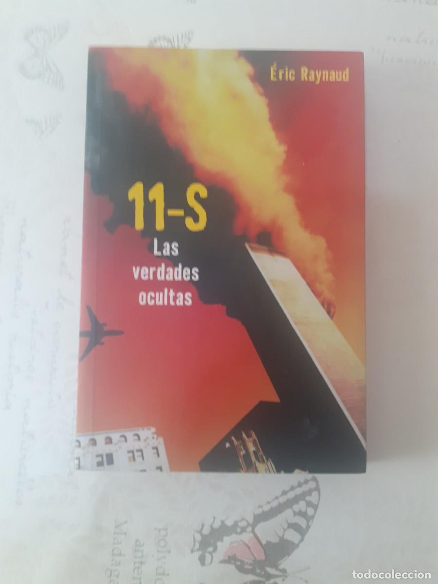 Libros: 11 -- S -- Las verdades ocultas -- Eric Raynaud -- - Foto 1