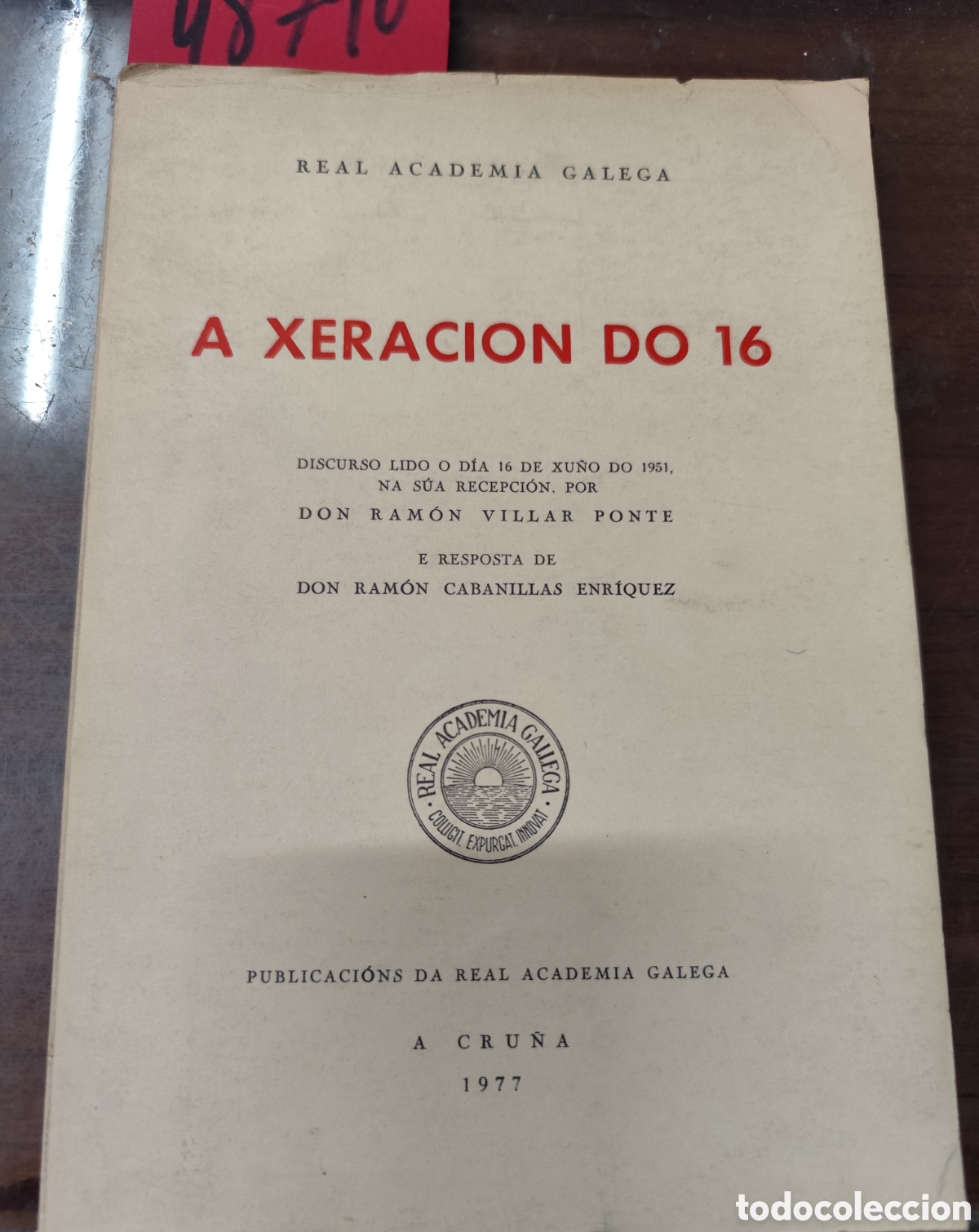 Libros: A XERACION DO 16. Facsimil de la edici&oacute;n de 1951. A&ntilde;o 1977 - VILLAR PONTE,Antonio