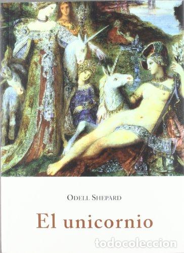 Libros: El unicornio - Odell Shepard. - Foto 1