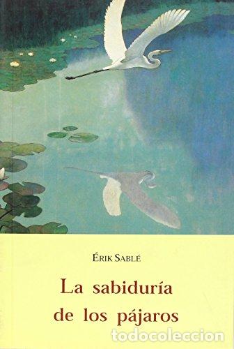Libri di seconda mano: La Sabidur&iacute;a de Los P&aacute;jaros