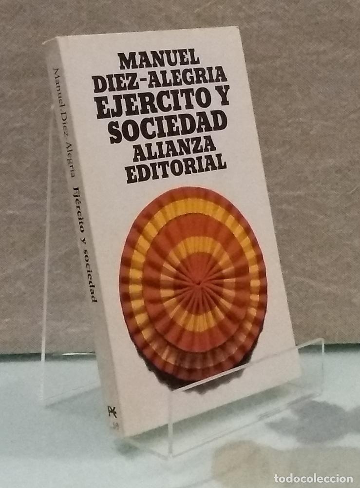 Livres: Ej&eacute;rcito y sociedad - Manuel D&iacute;ez-Alegr&iacute;a