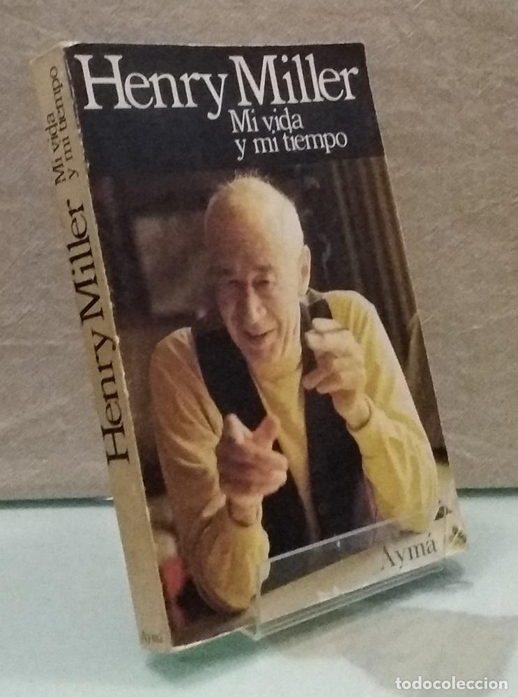 Libros: Mi vida y mi tiempo - Henry Miller - Foto 1