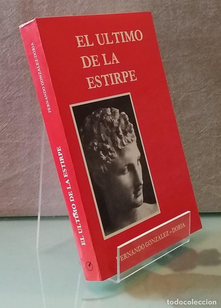B&uuml;cher: El &uacute;ltimol de la estirpe - Fernando Gonz&aacute;lez-Doria