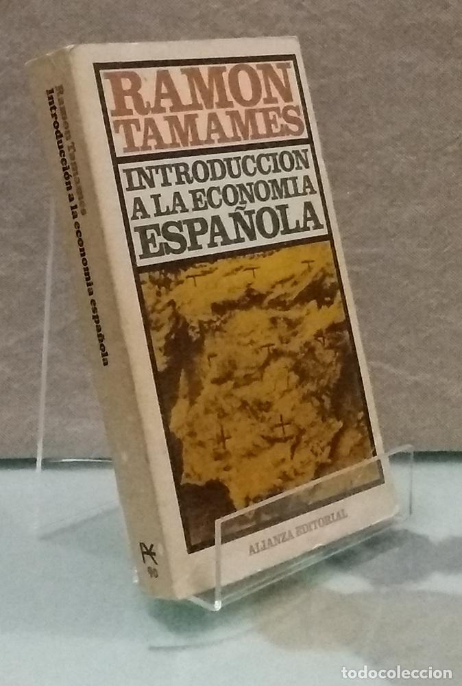 Libros: Introducci&oacute;n a la econom&iacute;a espa&ntilde;ola - Ram&oacute;n Tamames - Foto 1