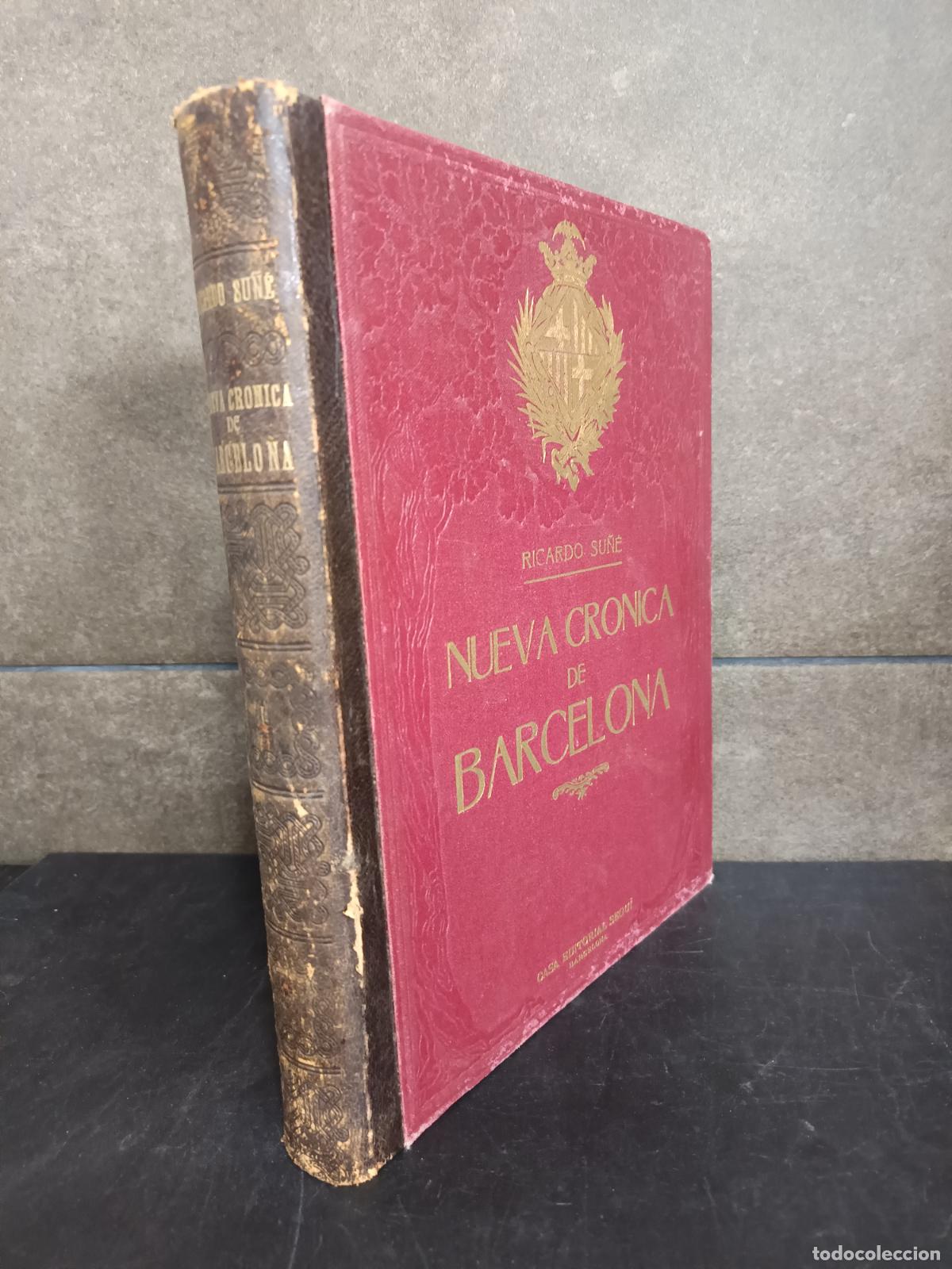 Libros: NUEVA CRONICA DE BARCELONA I RICARDO SU&Ntilde;&Eacute; EDITORIAL SEGUI TOMO I