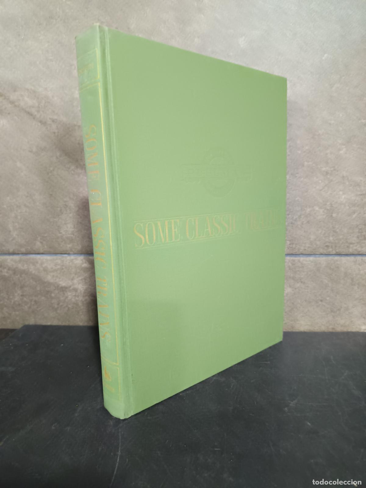 Libros: SOME CLASSIC TRAINS BY ARTHUR DUBIN, TRENES EN INGL&Eacute;S