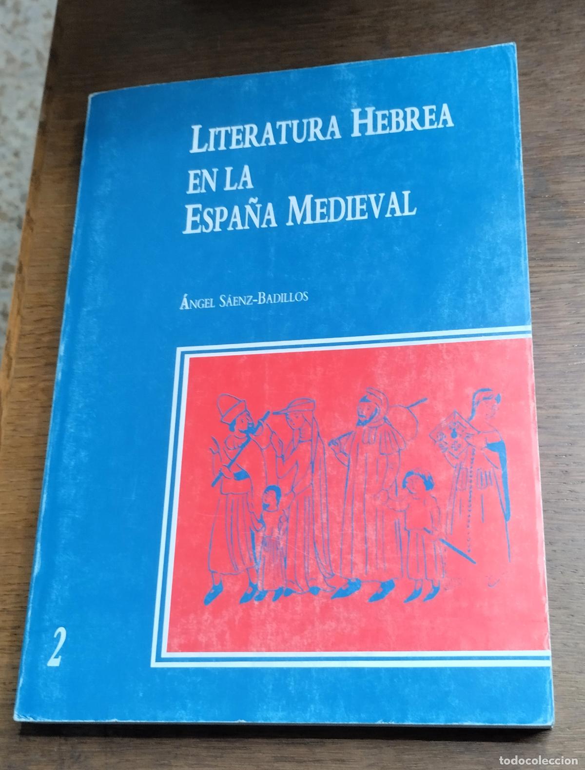 Libros: &Aacute;ngel S&aacute;enz-Badillos, Literatura hebrea en la Espa&ntilde;a medieval, tomo 2, Madrid, 1991