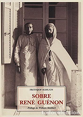 Libros: Sobre Ren&eacute; Gu&eacute;non - Frithjof Schuon. - Foto 1
