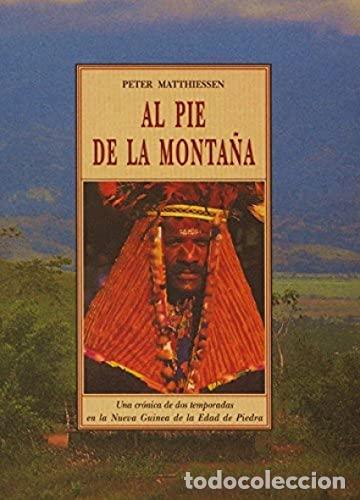 Libros: Al pie de la monta&ntilde;a - Peter Matthiessen. - Foto 1