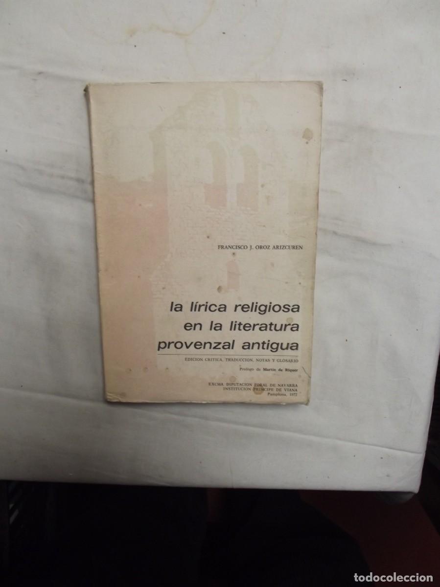 Livros em segunda m&atilde;o: LA LIRICA RELIGIOSA EN LA LITERATURA PROVENZAL ANTIGUA POR FRANCISCO J. OROZ ARIZCUREN