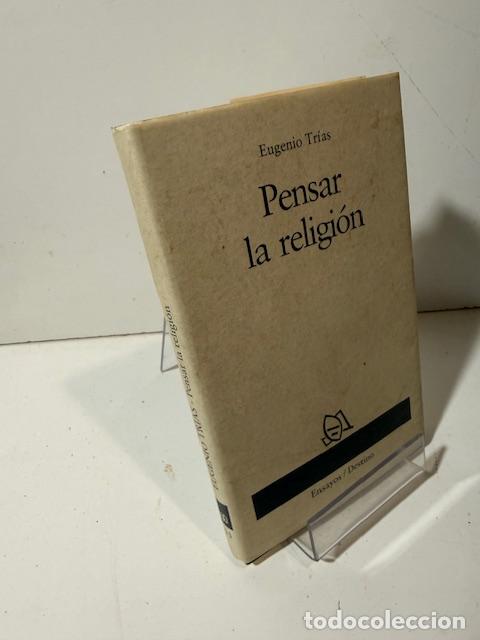 Libros: PENSAR LA RELIGION EUGENIO TRIAS - Foto 1