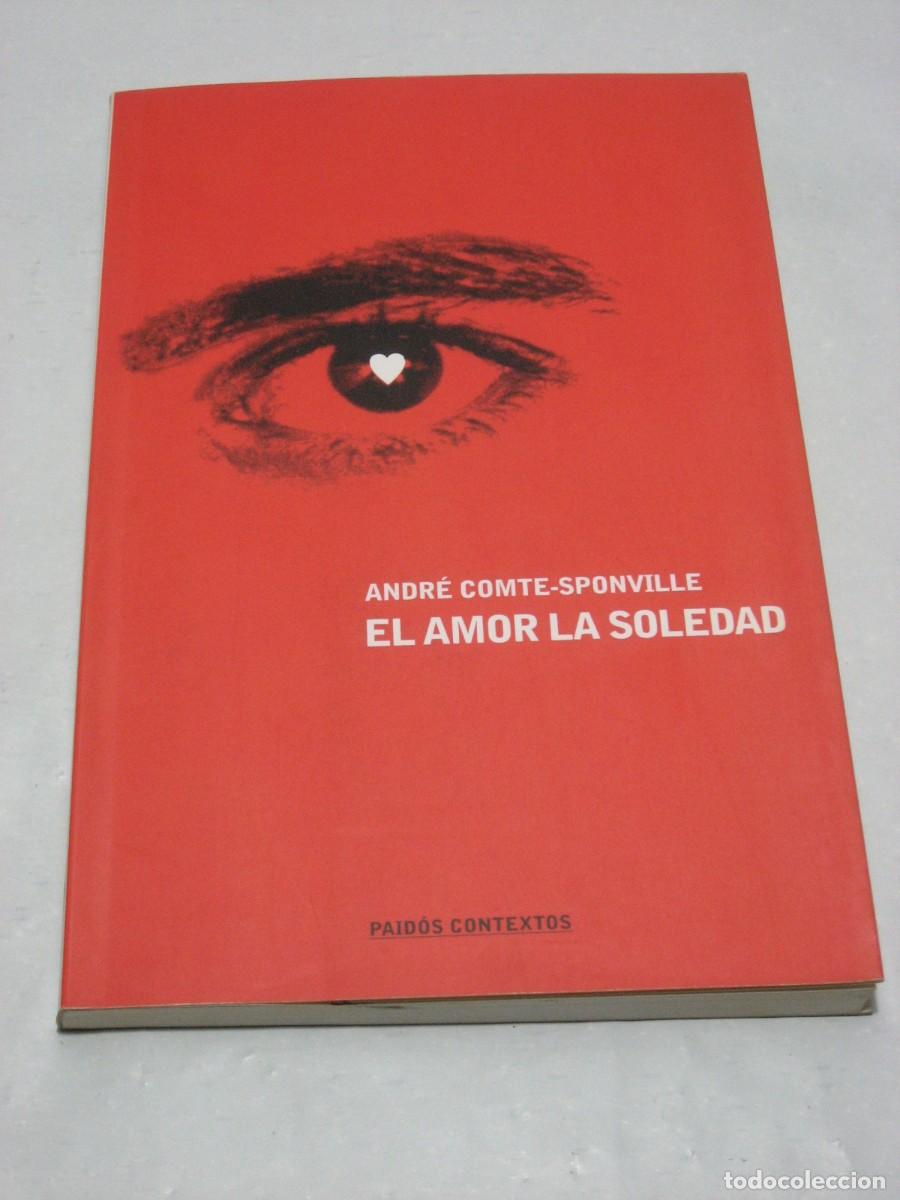 Libros: EL AMOR LA SOLEDAD - Andr&eacute; Comte-Sponville - Foto 1