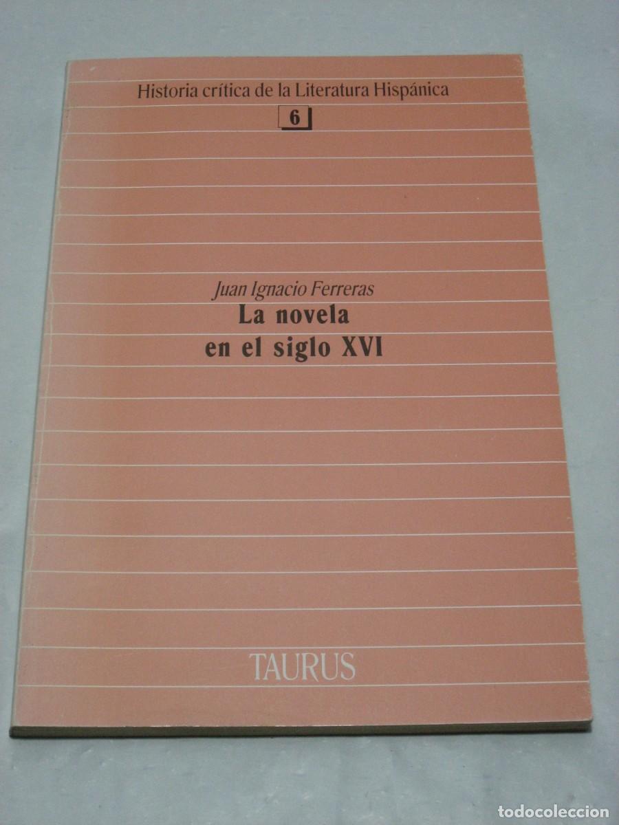 Libros: LA NOVELA EN EL SIGLO XVI - Juan Ignacio Ferreras - Foto 1