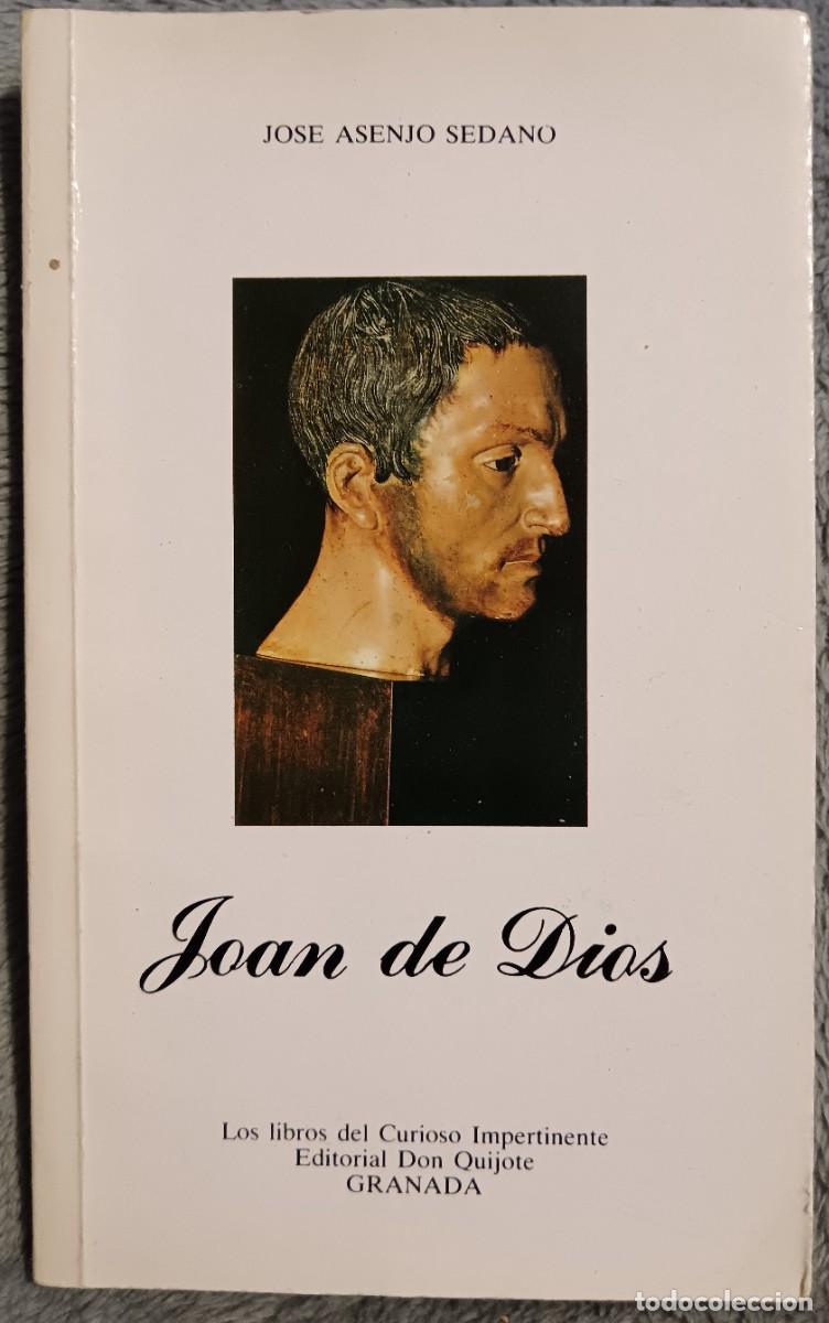 Libros: Joan de Dios. Jos&eacute; Asenjo Sedano - Foto 1