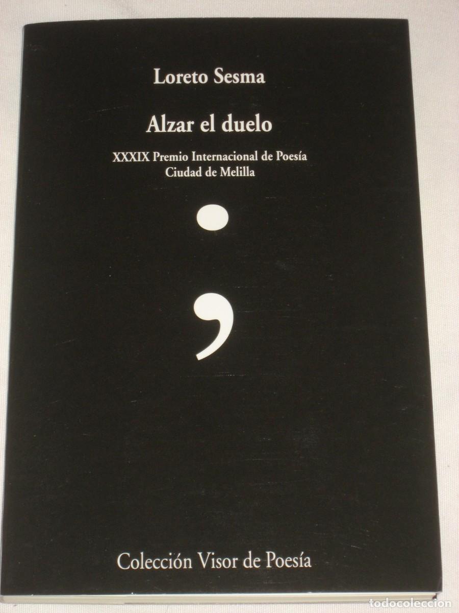 Libros: ALZAR EL DUELO - Loreto Sesma - Foto 1