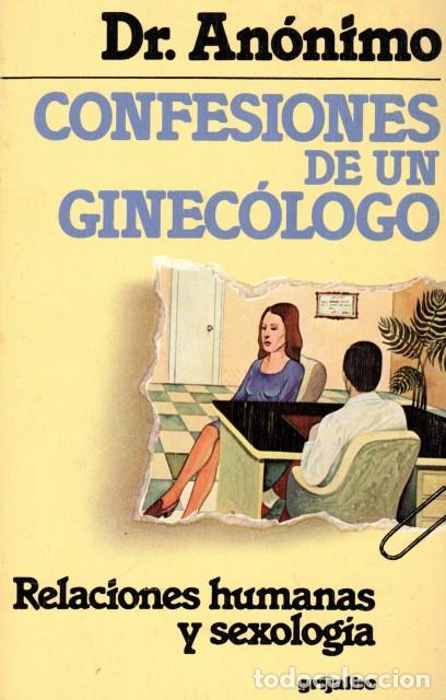 Libros: CONFESIONES DE UN GINECOLOGO - DR. ANONIMO - Foto 1