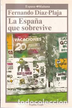 Libros: La Espa&ntilde;a que sobrevive - Fernando D&iacute;az-Plaja - Foto 1