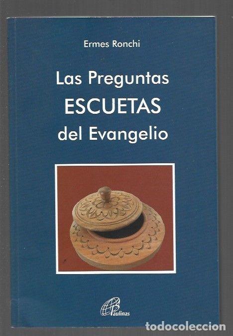 Libros: PREGUNTAS ESCUETAS DEL EVANGELIO - LAS - RONCHI, ERMES - Foto 1