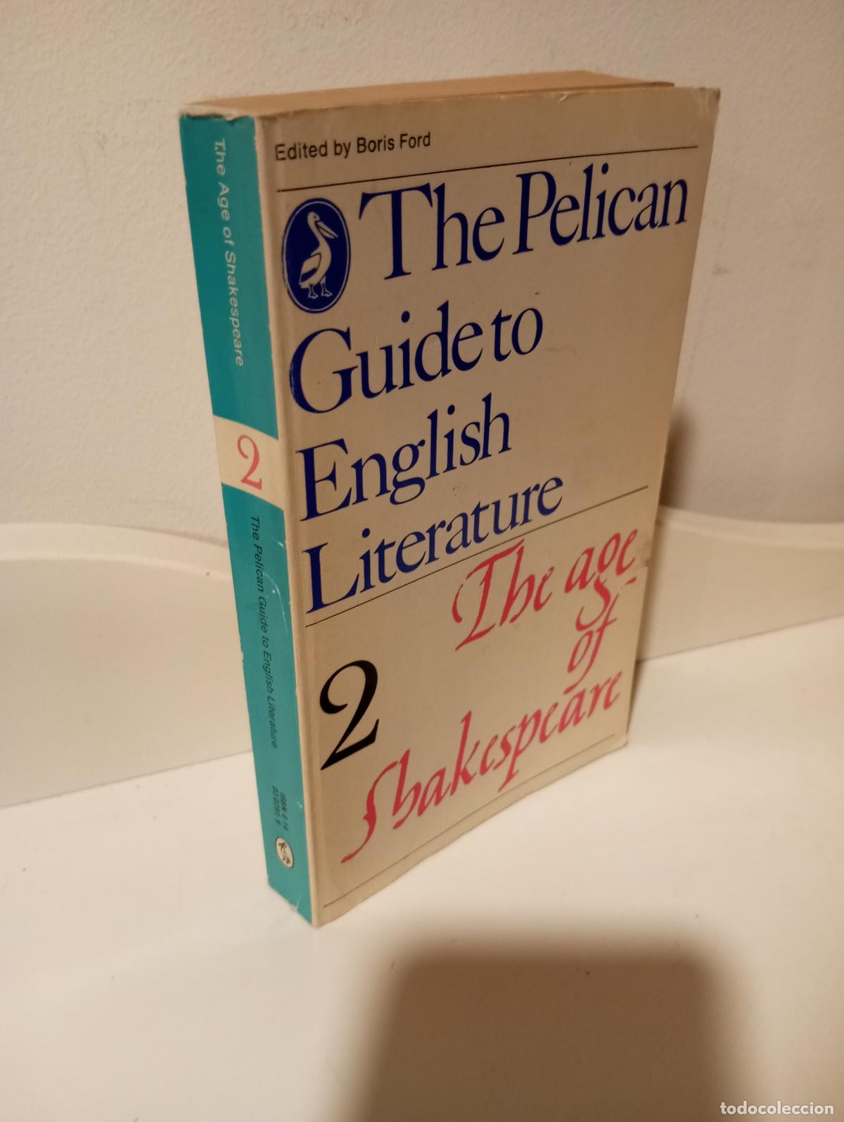Libros: THE AGE OF SHAKESPEARE THE PELICAN GUIDE TO ENGLISH LITERATURE - Ford, Boris