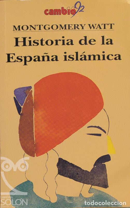 Libros: Historia de la Espa&ntilde;a isl&aacute;mica - Montgomery Watt - Foto 1
