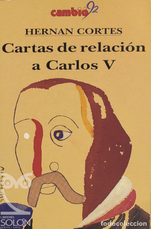 Libros: Cartas de relaci&oacute;n a Carlos V - Hern&aacute;n Cort&eacute;s - Foto 1