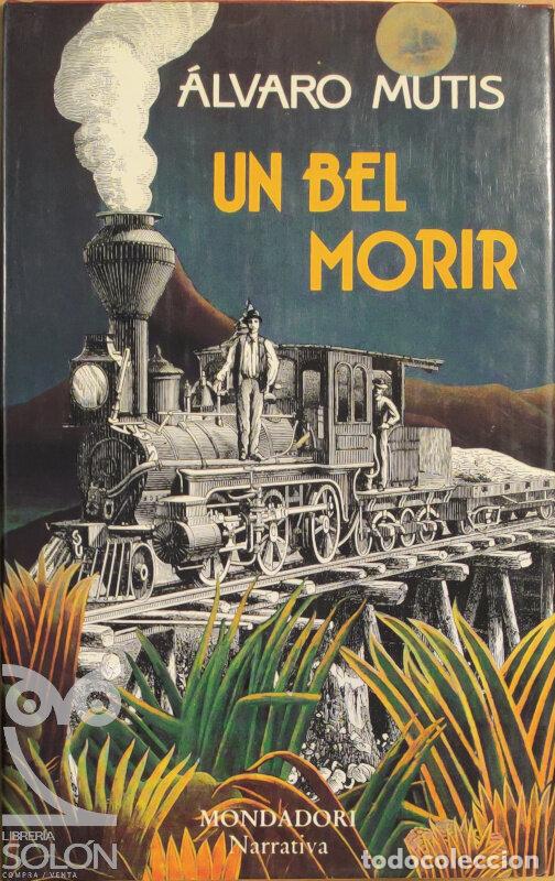 Libros: Un bel morir - &Aacute;lvaro Mutis - Foto 1