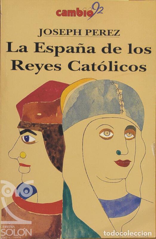 Libros: La Espa&ntilde;a de los Reyes Cat&oacute;licos - Joseph Perez - Foto 1