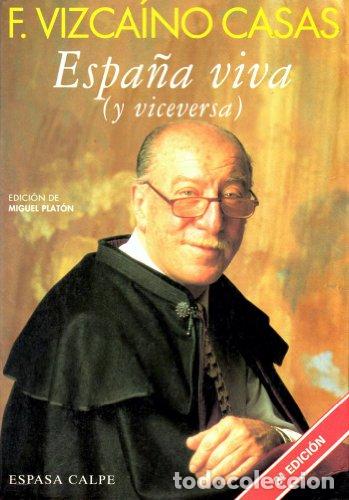 Libros: Espa&ntilde;a viva (y viceversa) - Vizca&iacute;no Casas, Fernando - tdk49