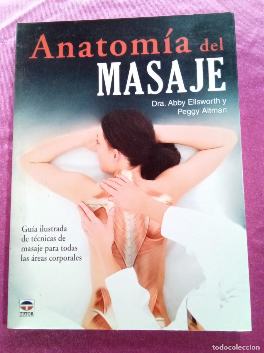 Libros: ANATOMIA DEL MASAJE.GUIA ILUSTRADA.E P 2 1