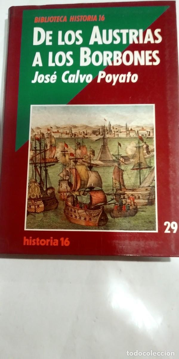Libros: De los Austrias a los Borbones Jos&eacute; Calvo Poyato - Foto 1