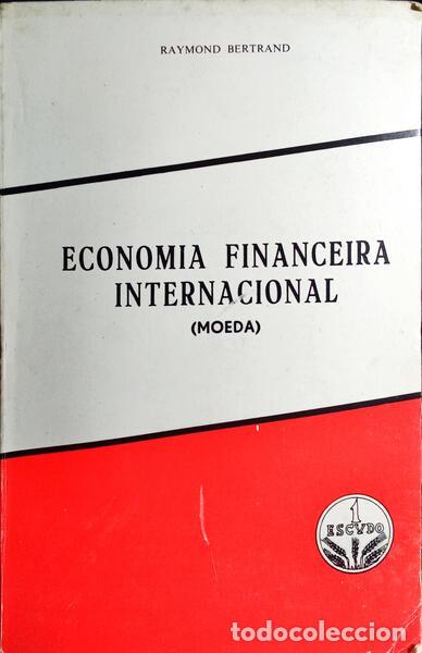 B&uuml;cher: BERTRAND. (Raymond) - ECONOMIA FINANCEIRA INTERNACIONAL (MOEDA).