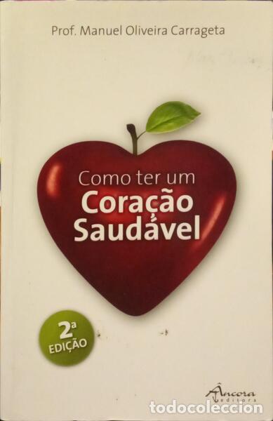 Libri di seconda mano: OLIVEIRA CARRAGETA. (Manuel) - COMO TER UM CORA&Ccedil;&Atilde;O SAUD&Aacute;VEL.