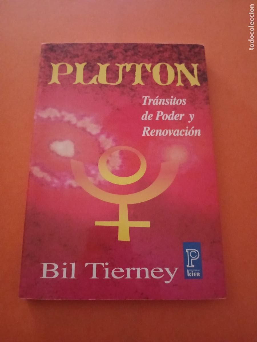 Libros: PLUTON, TRANSITOS DE PODER Y RENOVACION � ASROLOGIA - BIL TIERNEY - Foto 1