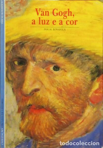 Libros: BONAFOUX. (Pascal) - VAN GOGH, A LUZ E A COR. - Foto 1