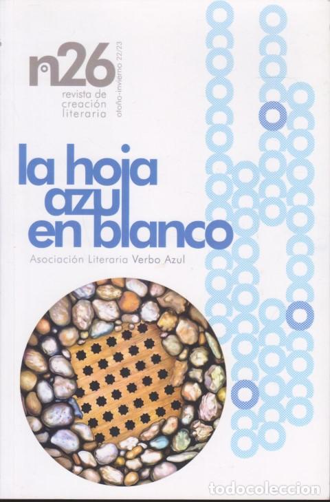 B&uuml;cher: LA HOJA AZUL EN BLANCO. REVISTA DE CREACI&Oacute;N LITERARIA N&ordm;26. OTO&Ntilde;O-INVIERNO 22/23.