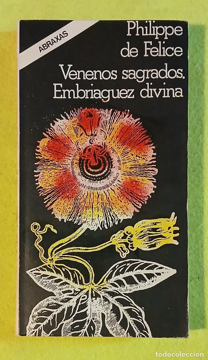 Libros: Venenos sagrados, embriaguez divina. - Foto 1