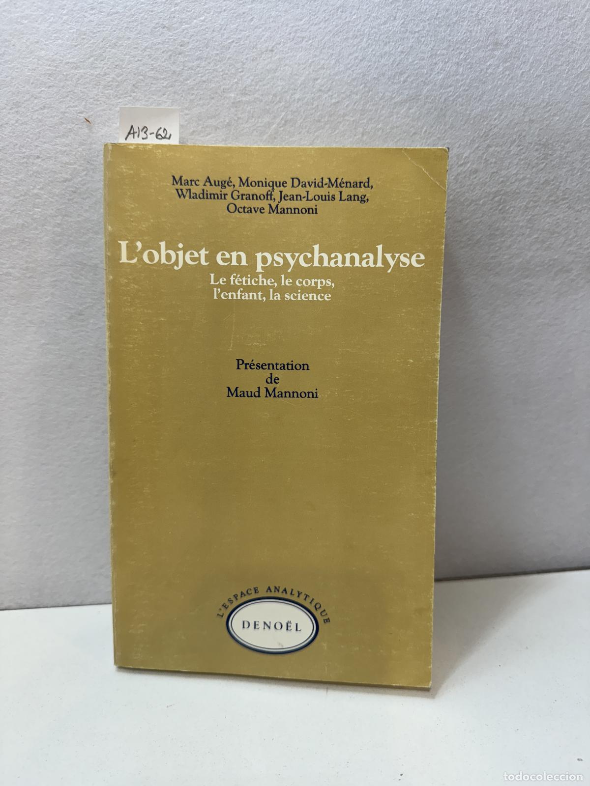 Libros: V.V. A.A. / (presentation de MANNONI, Maud): - Lobjet en psychanalyse. Le fetiche, le corps, lenfa - Foto 2