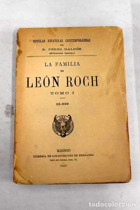 Libros: La familia de Le&oacute;n Roch, Tomo I.- P&eacute;rez Gald&oacute;s, Benito