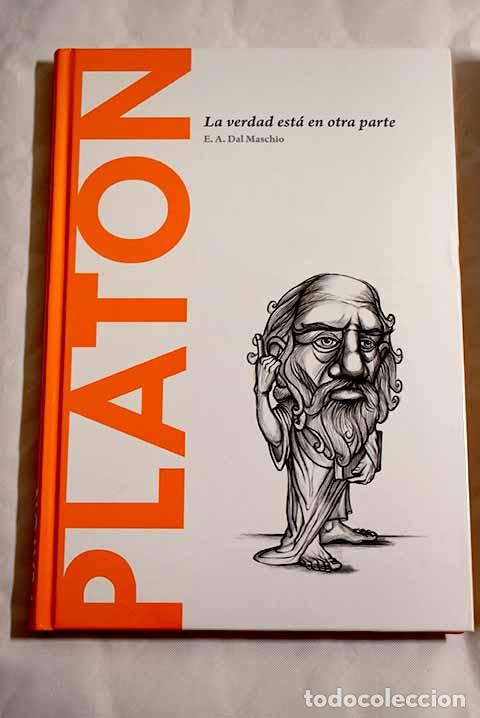 Libros: Plat&oacute;n: la verdad est&aacute; en otra parte.- Ac&iacute;n, Eduardo
