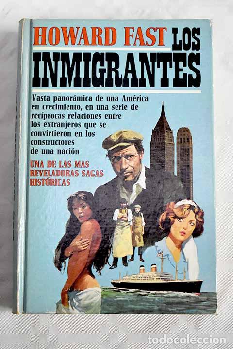 Libros: Los inmigrantes: Fast, Howard.- Fast, Howard - Foto 1