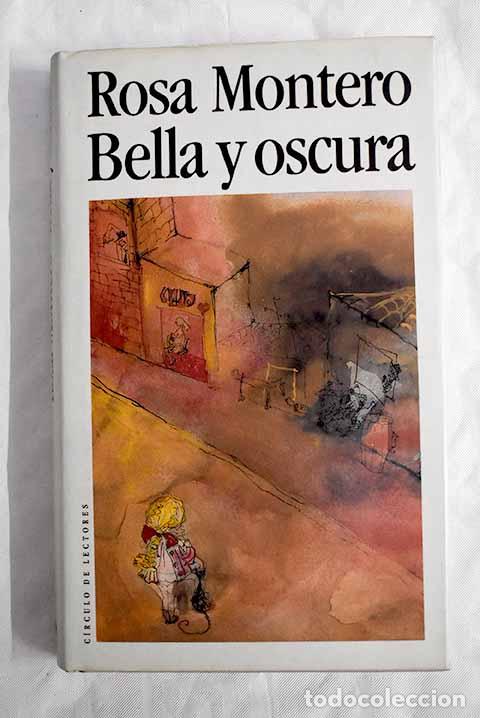 Libros: Bella y oscura: Montero, Rosa.- Montero, Rosa - Foto 1