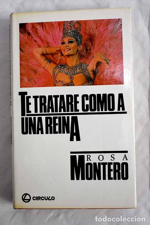 Libros: Te tratar&eacute; como a una reina.- Montero, Rosa - Foto 1