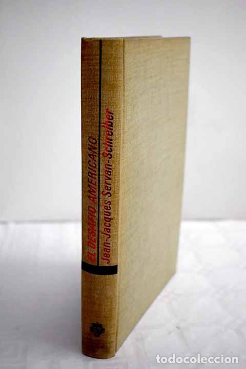 Libros: El desaf&iacute;o americano.- Servan-Schreiber, Jean-Jacques - Foto 1