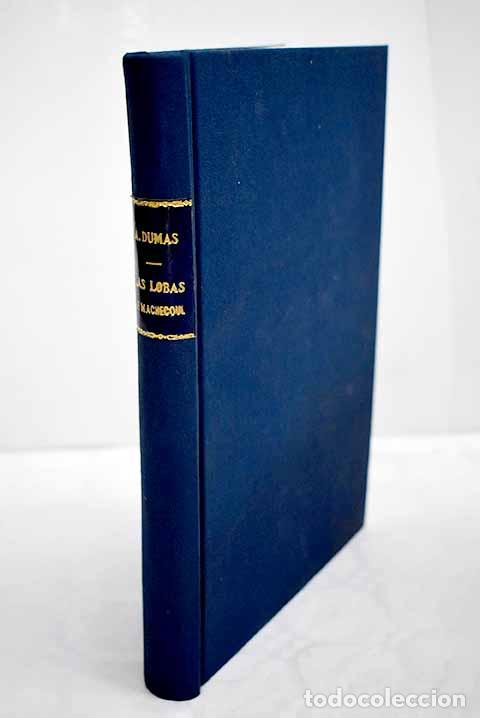 Libros: Las Lobas de Machecoul.- Dumas, Alejandro - Foto 1