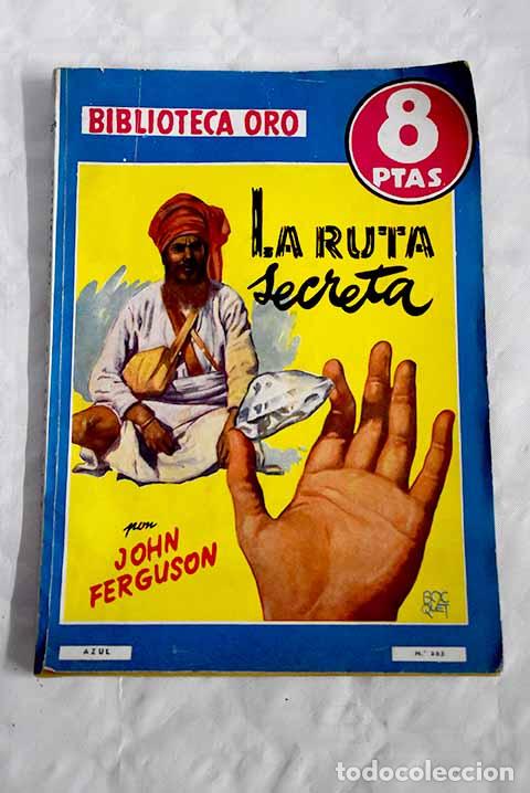 Libros: La ruta secreta: Ferguson, John.- Ferguson, John - Foto 1
