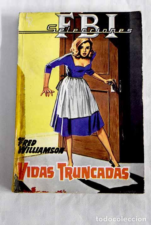 Libros: Vidas truncadas: Williamson, Fred.- Williamson, Fred - Foto 1