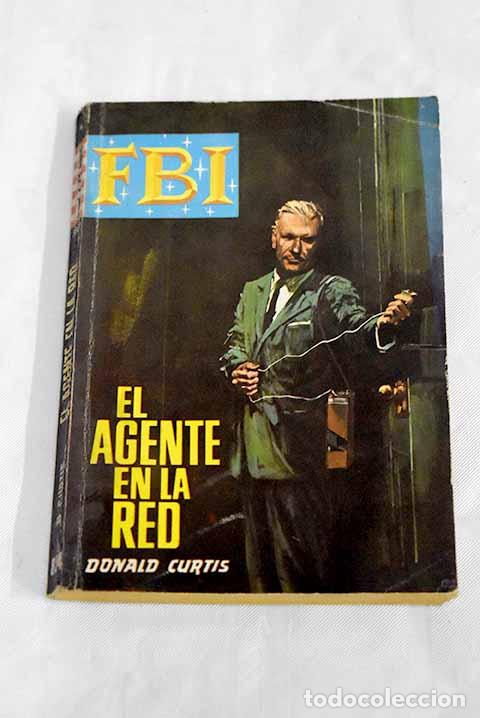 Libros: El agente en la red: Curtis, Donald.- Curtis, Donald - Foto 1